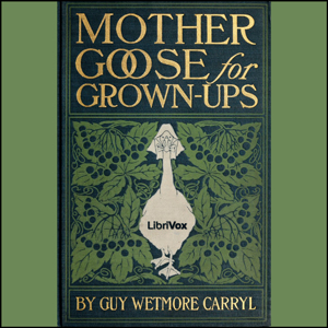 Mother Goose for Grownups - Guy Wetmore Carryl Audiobooks - Free Audio Books | Knigi-Audio.com/en/