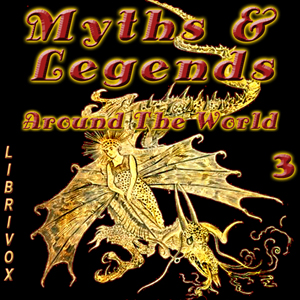 Myths and Legends Around the World - Collection 03 - Various Audiobooks - Free Audio Books | Knigi-Audio.com/en/