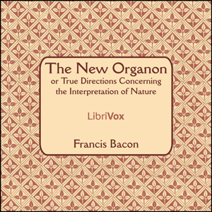 The New Organon Or True Directions Concerning The Interpretation of Nature - Francis Bacon Audiobooks - Free Audio Books | Knigi-Audio.com/en/