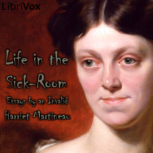 Life in the Sick-room: Essays by an Invalid - Harriet Martineau Audiobooks - Free Audio Books | Knigi-Audio.com/en/