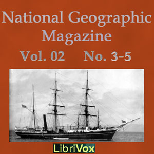 National Geographic Magazine Vol. 02 No. 3-5 - National Geographic Society Audiobooks - Free Audio Books | Knigi-Audio.com/en/