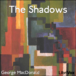 The Shadows - George MacDonald Audiobooks - Free Audio Books | Knigi-Audio.com/en/