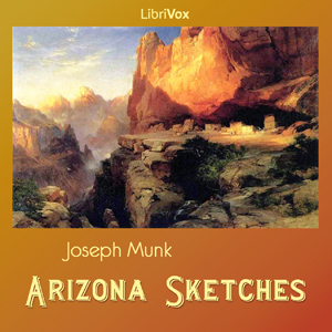 Arizona Sketches - Joseph MUNK Audiobooks - Free Audio Books | Knigi-Audio.com/en/