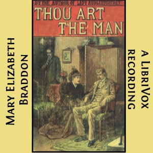 Thou Art The Man - Mary Elizabeth Braddon Audiobooks - Free Audio Books | Knigi-Audio.com/en/