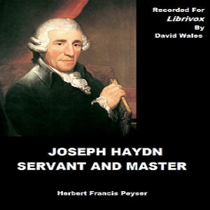 Joseph Haydn; Servant And Master - Herbert Francis Peyser Audiobooks - Free Audio Books | Knigi-Audio.com/en/
