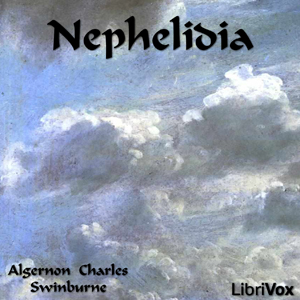 Nephelidia - Algernon Charles Swinburne Audiobooks - Free Audio Books | Knigi-Audio.com/en/