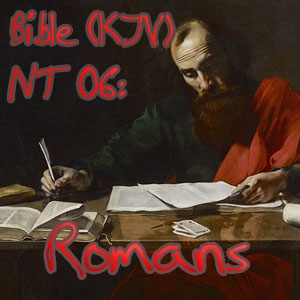 Bible (KJV) NT 06: Romans (Version 2) - King James Version Audiobooks - Free Audio Books | Knigi-Audio.com/en/