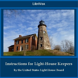 Instructions to Light Keepers - UNITED STATES LIGHTHOUSE BOARD Audiobooks - Free Audio Books | Knigi-Audio.com/en/
