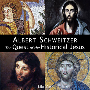 The Quest of the Historical Jesus - Albert SCHWEITZER Audiobooks - Free Audio Books | Knigi-Audio.com/en/