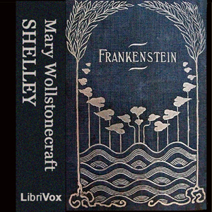 Frankenstein, or the Modern Prometheus (version 3) - Mary Wollstonecraft Shelley Audiobooks - Free Audio Books | Knigi-Audio.com/en/