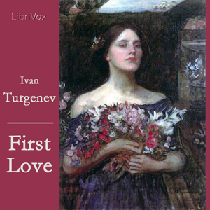 First Love - Ivan Turgenev Audiobooks - Free Audio Books | Knigi-Audio.com/en/