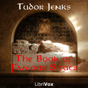 The Book of Famous Sieges - Tudor JENKS Audiobooks - Free Audio Books | Knigi-Audio.com/en/