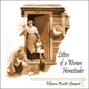 Letters of a Woman Homesteader - Elinore Pruitt STEWART Audiobooks - Free Audio Books | Knigi-Audio.com/en/