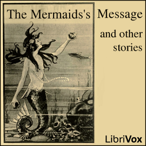 The Mermaid's Message and Other Stories - Various Audiobooks - Free Audio Books | Knigi-Audio.com/en/