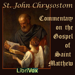 The Birth, Baptism, Temptation, and Early Ministry of Jesus Christ - Commentary on the Gospel of St Matthew - St. John CHRYSOSTOM Audiobooks - Free Audio Books | Knigi-Audio.com/en/