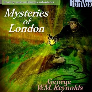 The Mysteries of London Vol. I part 1 - George W. M. REYNOLDS Audiobooks - Free Audio Books | Knigi-Audio.com/en/