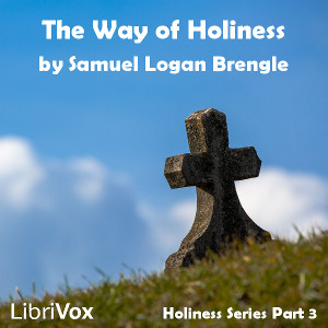 The Way of Holiness - Samuel Logan Brengle Audiobooks - Free Audio Books | Knigi-Audio.com/en/