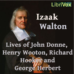 Izaak Walton's Lives of John Donne, Henry Wotton, Richard Hooker and George Herbert - Izaak WALTON Audiobooks - Free Audio Books | Knigi-Audio.com/en/