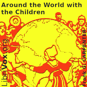 Around the World with the Children - Frank G. Carpenter Audiobooks - Free Audio Books | Knigi-Audio.com/en/