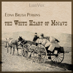 The White Heart of Mojave - Edna Brush PERKINS Audiobooks - Free Audio Books | Knigi-Audio.com/en/