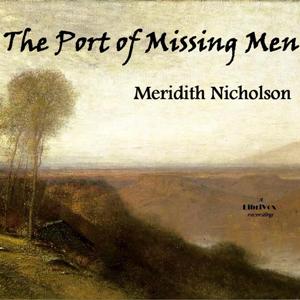 The Port of Missing Men - Meredith Nicholson Audiobooks - Free Audio Books | Knigi-Audio.com/en/