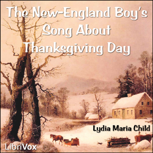 The New-England Boy's Song About Thanksgiving Day - Lydia Maria Child Audiobooks - Free Audio Books | Knigi-Audio.com/en/