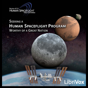 Seeking a Human Spaceflight Program Worthy of a Great Nation - Review of U.S. Human Space Flight Plans Committee Audiobooks - Free Audio Books | Knigi-Audio.com/en/