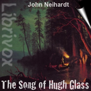 The Song of Hugh Glass - John Neihardt Audiobooks - Free Audio Books | Knigi-Audio.com/en/