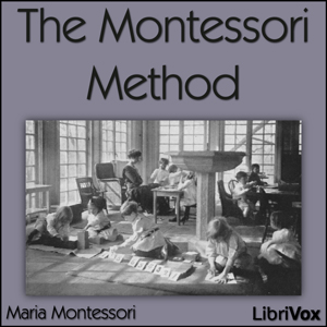 The Montessori Method - Maria MONTESSORI Audiobooks - Free Audio Books | Knigi-Audio.com/en/