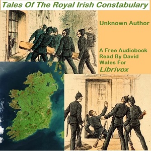 Tales Of The Royal Irish Constabulary - Unknown Audiobooks - Free Audio Books | Knigi-Audio.com/en/