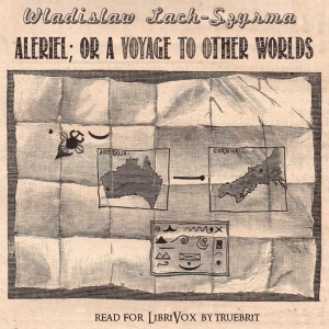 Aleriel; or, A Voyage to Other Worlds - Wladislaw LACH-SZYRMA Audiobooks - Free Audio Books | Knigi-Audio.com/en/