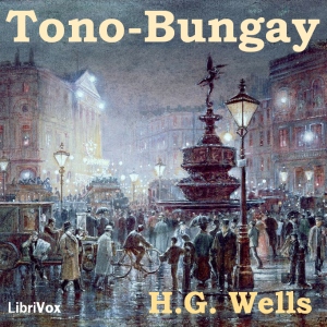 Tono-Bungay - H. G. Wells Audiobooks - Free Audio Books | Knigi-Audio.com/en/