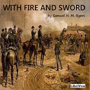 With Fire and Sword (Byers) - Samuel H. M. BYERS Audiobooks - Free Audio Books | Knigi-Audio.com/en/