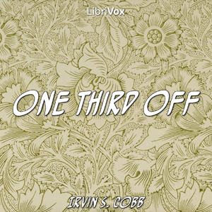 One Third Off - Irvin S. Cobb Audiobooks - Free Audio Books | Knigi-Audio.com/en/