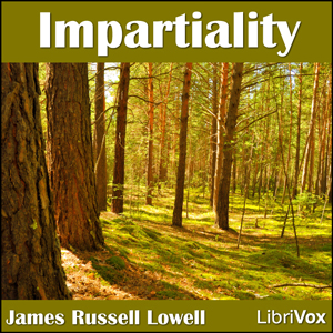 Impartiality - James Russell Lowell Audiobooks - Free Audio Books | Knigi-Audio.com/en/