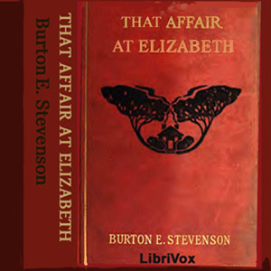 That Affair at Elizabeth - Burton Egbert Stevenson Audiobooks - Free Audio Books | Knigi-Audio.com/en/