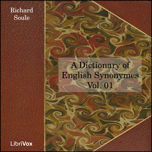 A Dictionary of English Synonymes, Vol. 01 - Richard SOULE Audiobooks - Free Audio Books | Knigi-Audio.com/en/