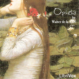 Ophelia - Walter De la Mare Audiobooks - Free Audio Books | Knigi-Audio.com/en/