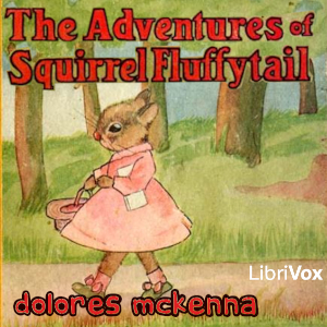 The Adventures of Squirrel Fluffytail - Dolores McKenna Audiobooks - Free Audio Books | Knigi-Audio.com/en/