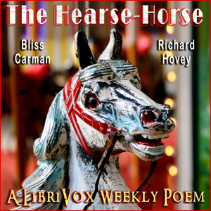 The Hearse-Horse - Bliss Carman Audiobooks - Free Audio Books | Knigi-Audio.com/en/
