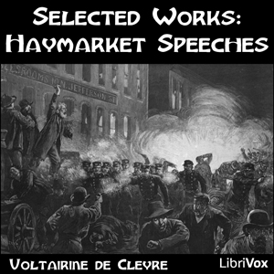 Selected Works: Haymarket Speeches - Voltairine de Cleyre Audiobooks - Free Audio Books | Knigi-Audio.com/en/