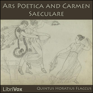 Ars Poetica and Carmen Saeculare - Quintus HORATIUS FLACCUS Audiobooks - Free Audio Books | Knigi-Audio.com/en/