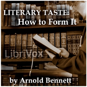 Literary Taste: How to Form It - Arnold Bennett Audiobooks - Free Audio Books | Knigi-Audio.com/en/