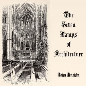 The Seven Lamps of Architecture - John Ruskin Audiobooks - Free Audio Books | Knigi-Audio.com/en/