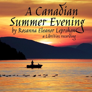 A Canadian Summer Evening - Rosanna Eleanor Leprohon Audiobooks - Free Audio Books | Knigi-Audio.com/en/