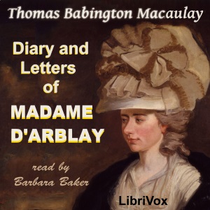 Diary and Letters of Madame D'Arblay - Thomas Babington Macaulay Audiobooks - Free Audio Books | Knigi-Audio.com/en/