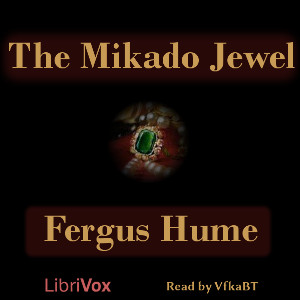 The Mikado Jewel - Fergus Hume Audiobooks - Free Audio Books | Knigi-Audio.com/en/