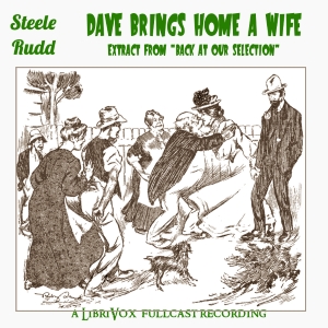 Dave Brings Home A Wife (dramatic reading) - Steele RUDD Audiobooks - Free Audio Books | Knigi-Audio.com/en/