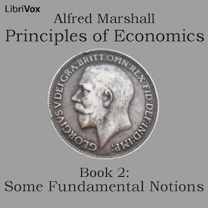 Principles of Economics, Book 2: Some Fundamental Notions - Alfred Marshall Audiobooks - Free Audio Books | Knigi-Audio.com/en/
