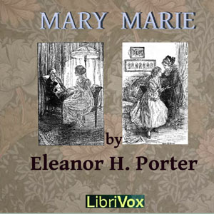Mary Marie - Eleanor H. Porter Audiobooks - Free Audio Books | Knigi-Audio.com/en/